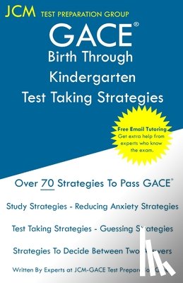 Test Preparation Group, Jcm-Gace - GACE Birth Through Kindergarten - Test Taking Strategies