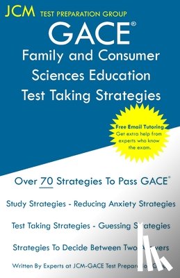 Test Preparation Group, Jcm-Gace - GACE Family and Consumer Sciences Education - Test Taking Strategies