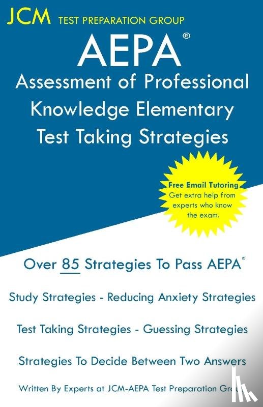 Test Preparation Group, Jcm-Aepa - AEPA Assessment of Professional Knowledge Elementary - Test Taking Strategies