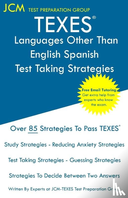 Test Preparation Group, Jcm-Texes - TEXES Languages Other Than English Spanish - Test Taking Strategies