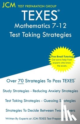 Test Preparation Group, Jcm-Texes - TEXES Mathematics 7-12 - Test Taking Strategies