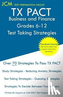 Test Preparation Group, Jcm-Tx Pact - TX PACT Business and Finance Grades 6-12 - Test Taking Strategies