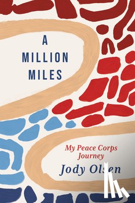 Olsen, Jody - A Million Miles: My Peace Corps Journey