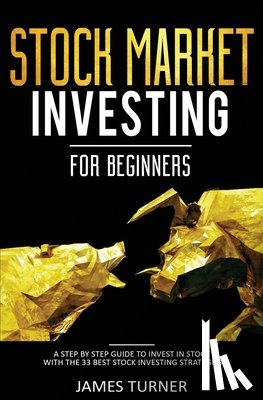 Turner, James - Stock Market Investing for Beginners