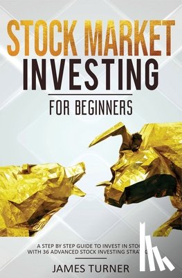 Turner, James - Stock Market Investing for Beginners