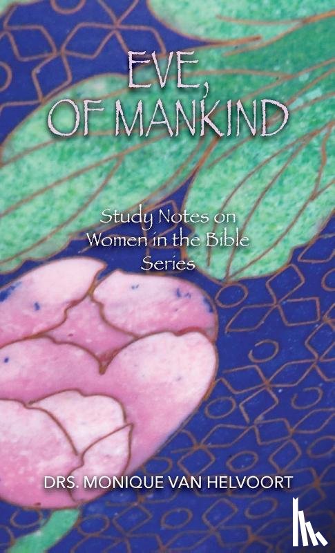 Van Helvoort, Drs Monique - Eve, of Mankind