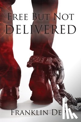 Depp, Franklin - Free but Not Delivered