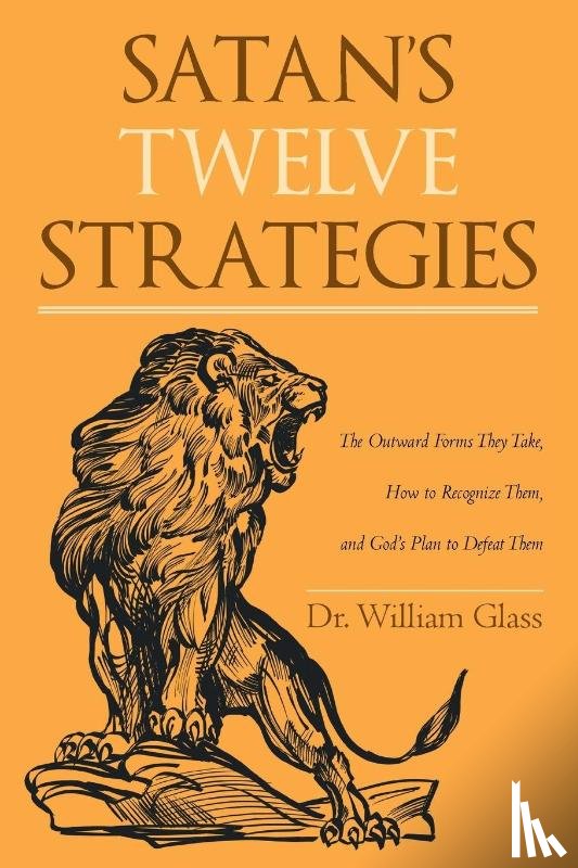 Glass, William - Satan's Twelve Strategies
