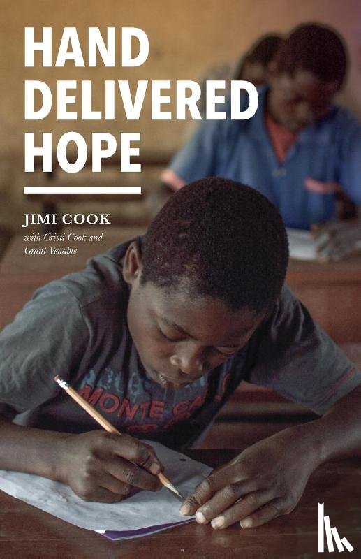 Cook, Jimi, Cook, Cristi, Venable, Grant - Hand Delivered Hope