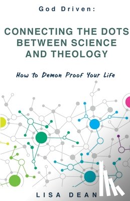 Dean, Lisa - Connecting the Dots between Science and Theology