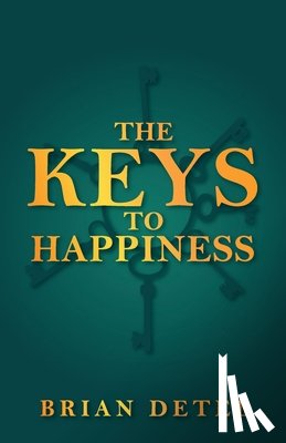 Detel, Brian - The Keys to Happiness