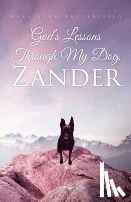 Butterfield, Merrilynn - God's Lessons Through My Dog, Zander
