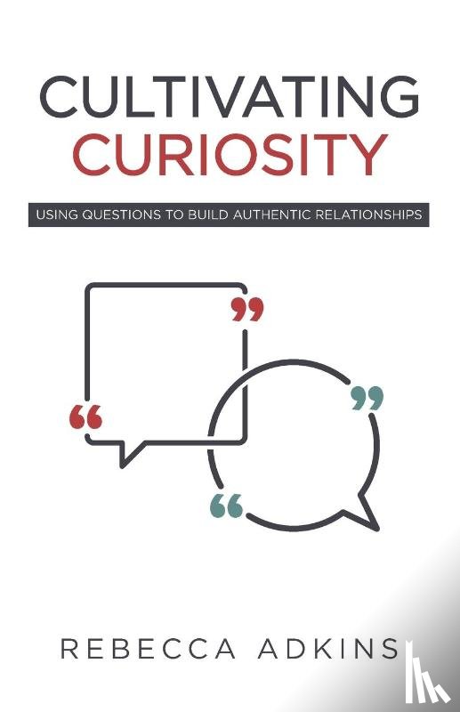 Adkins, Rebecca - Cultivating Curiosity