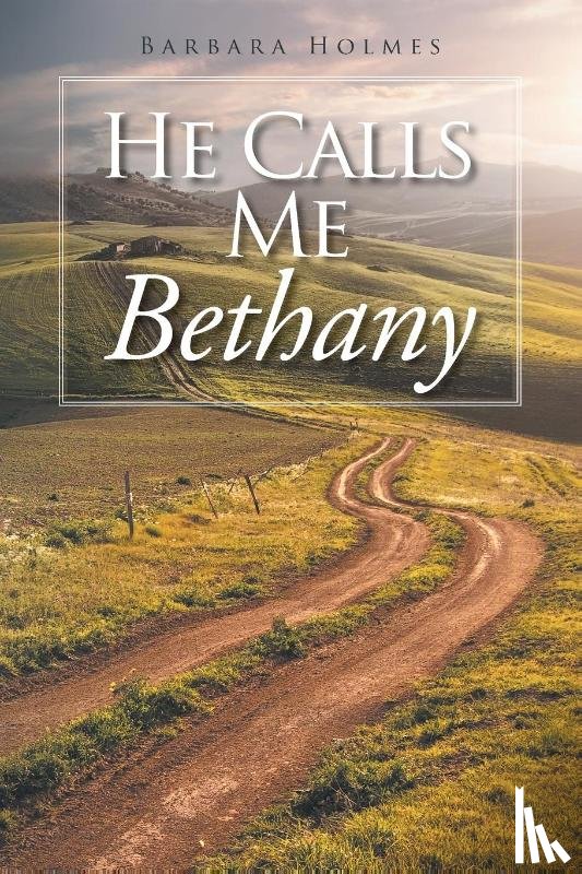 Holmes, Barbara - He Calls Me Bethany