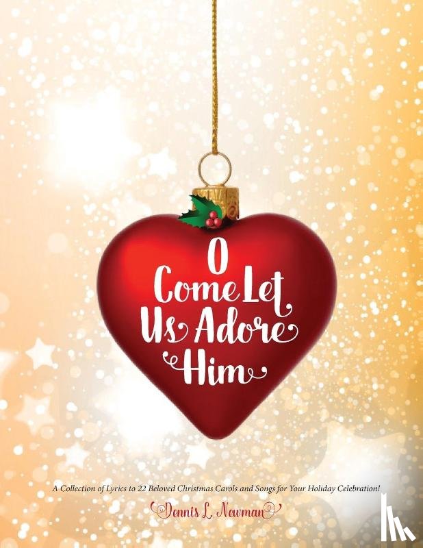 Newman, Dennis L - O Come Let Us Adore Him