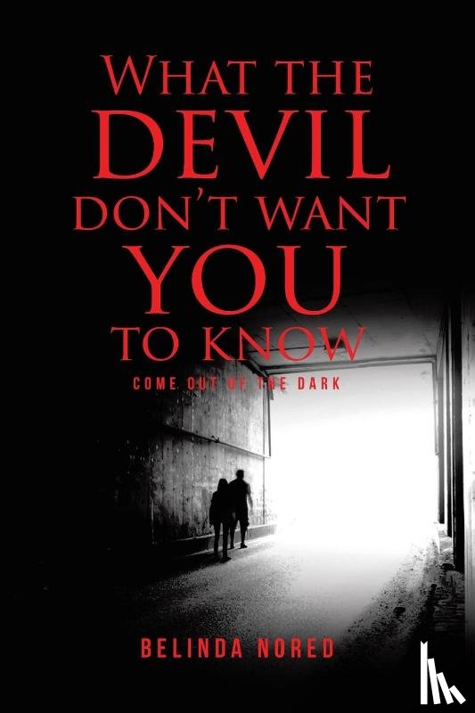 Nored, Belinda - What the Devil Don't Want You to Know