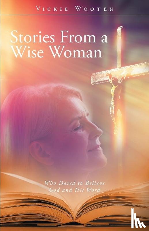 Vickie Wooten, Wooten - Stories From a Wise Woman