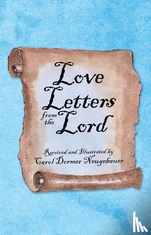 Neugebauer, Carol Dormer - Love Letters from the Lord