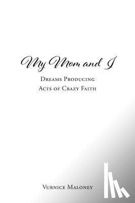 Maloney, Vurnice - My Mom and I