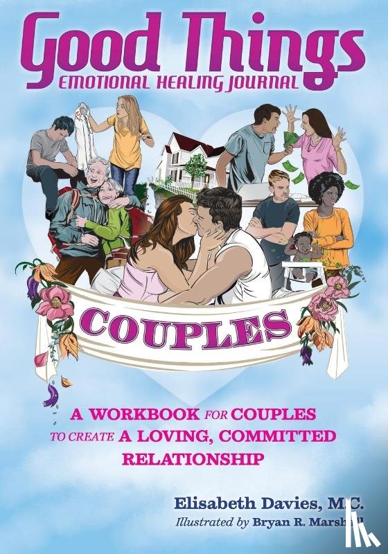 Davies, Elisabeth - Good Things Emotional Healing Journal for Couples