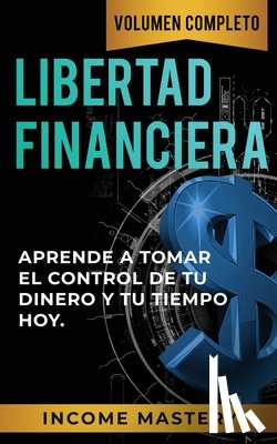 Mastery, Income - Libertad Financiera