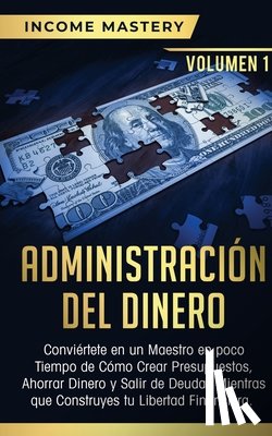 Mastery, Income - Administracion del Dinero