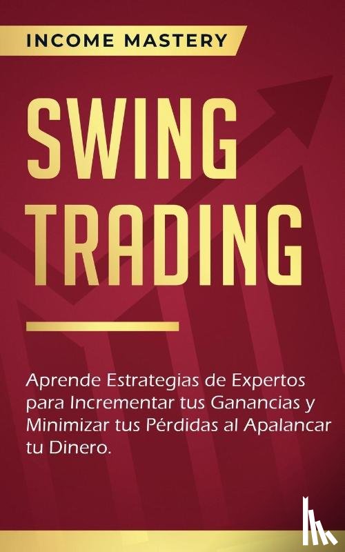 Mastery, Income - Swing Trading