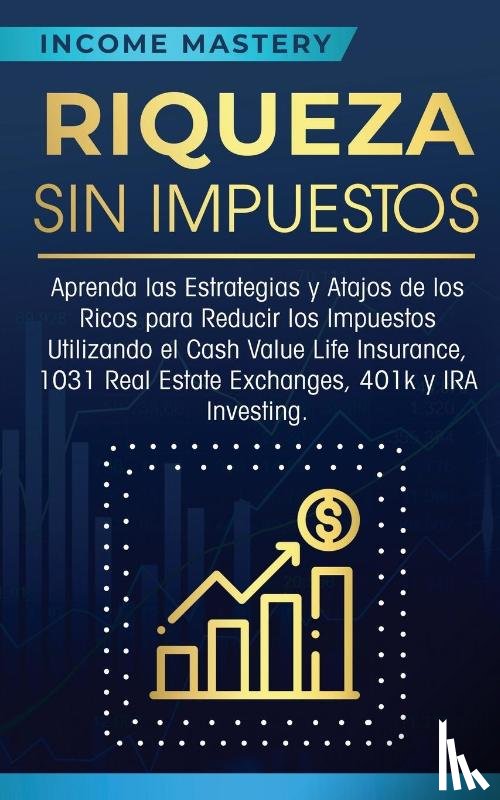 Mastery, Income - Riqueza sin impuestos