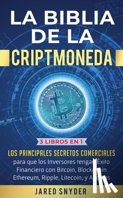 Snyder, Jared - La Biblia de la Criptomoneda