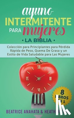 Anahata, Beatrice, Trill, Heather - Ayuno Intermitente Para Mujeres