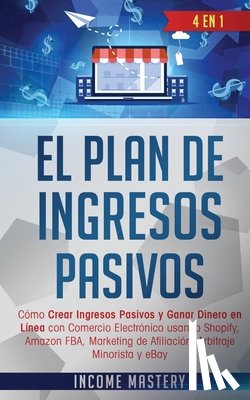 Mastery, Income - El Plan De Ingresos Pasivos