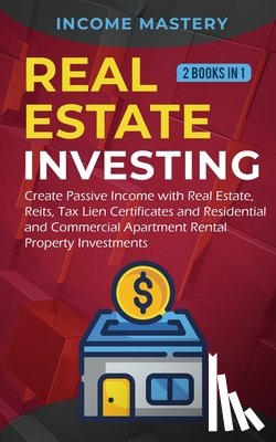 Mastery, Income - Real Estate investing