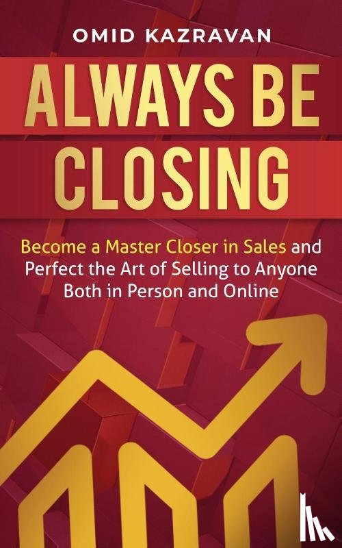 Kazravan, Omid - Always Be Closing