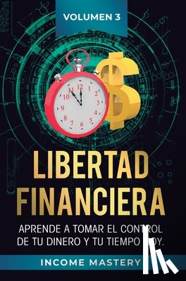 Income Mastery - Libertad Financiera