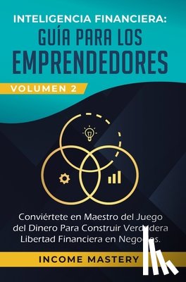 Income Mastery - Inteligencia Financiera
