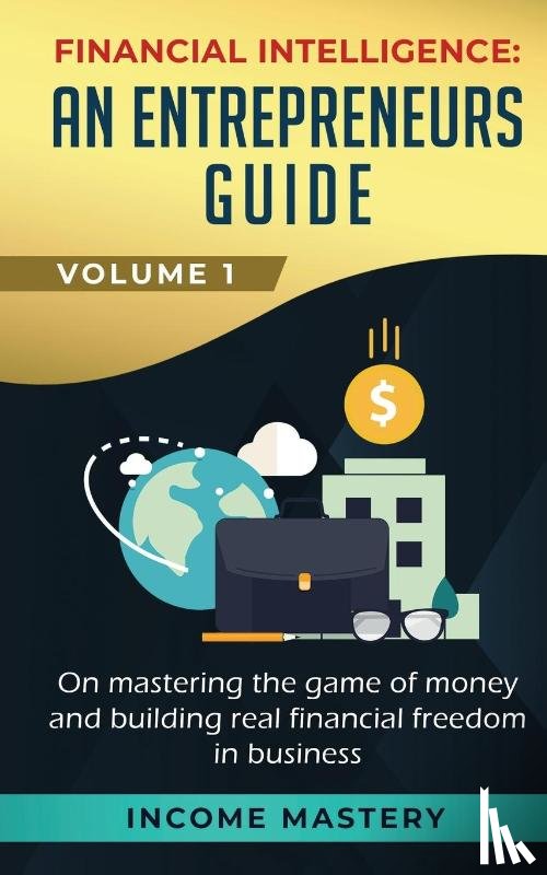 Income Mastery - Financial Intelligence