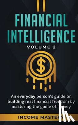 Income Mastery - Financial Intelligence