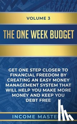 Income Mastery - The One-Week Budget