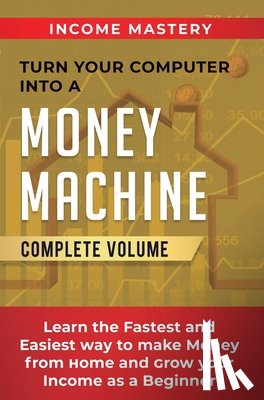 Wall, Phil - Turn Your Computer Into a Money Machine