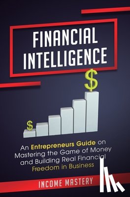 Income Mastery - Financial Intelligence