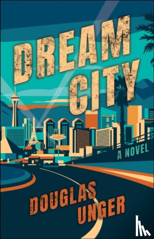Unger, Douglas - Dream City