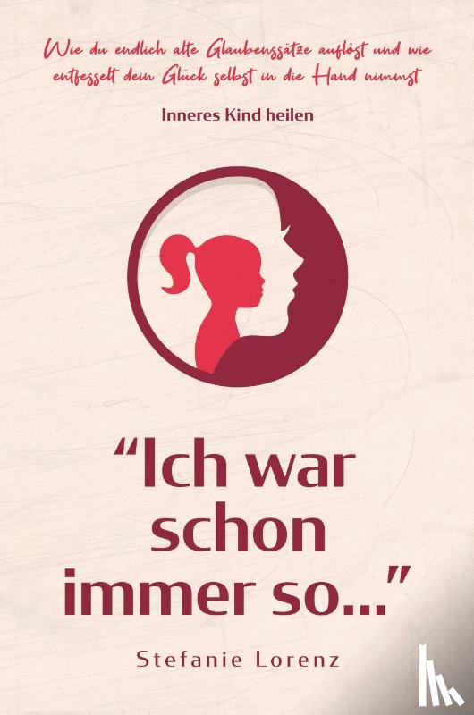 Lorenz, Stefanie - Inneres Kind heilen
