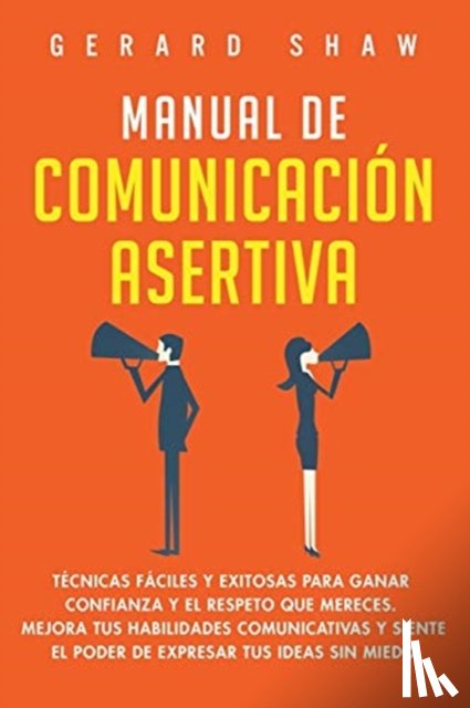 Shaw, Gerard - Manual de comunicacion asertiva