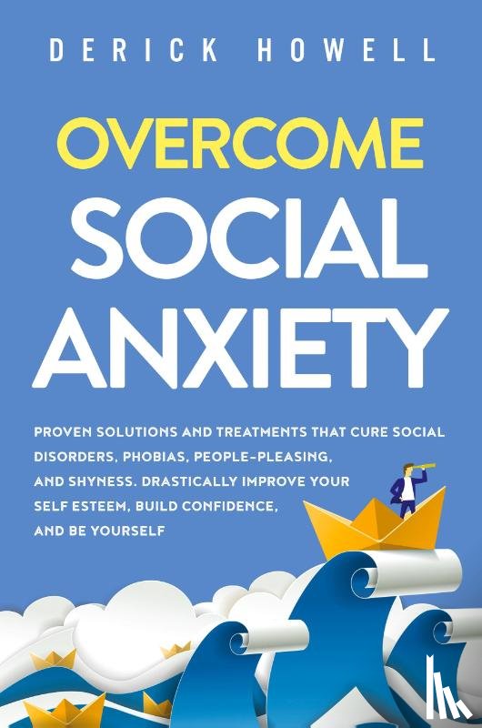 Howell, Derick - Overcome Social Anxiety