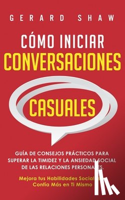 Shaw, Gerard - Como iniciar conversaciones casuales