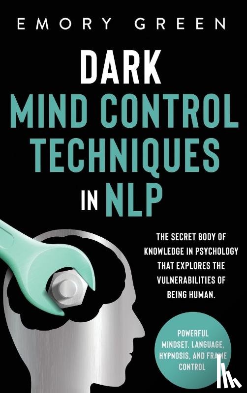 Green, Emory - Dark Mind Control Techniques in NLP