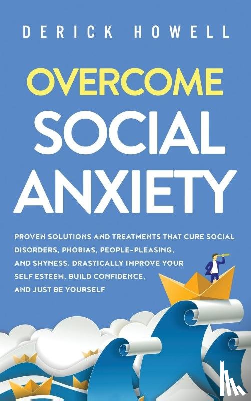 Howell, Derick - Overcome Social Anxiety