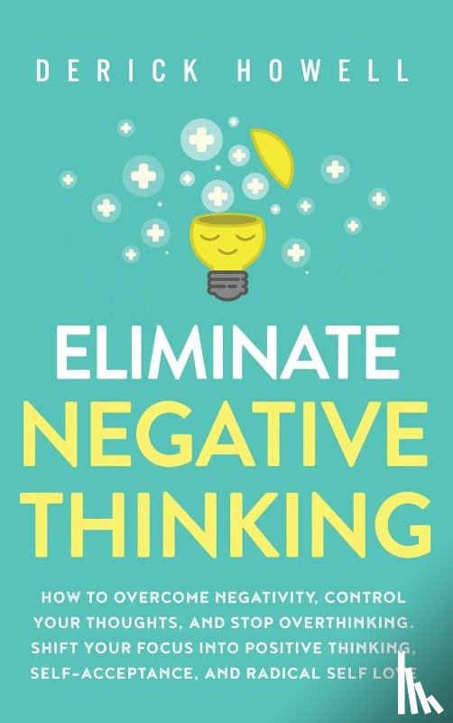 Howell, Derick - Eliminate Negative Thinking