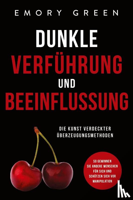 Green, Emory - Dunkle Verfuhrung und Beeinflussung