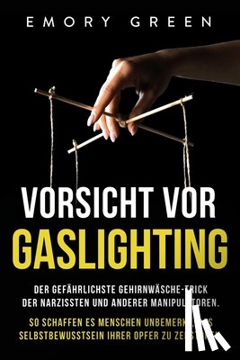Green, Emory - Vorsicht vor Gaslighting